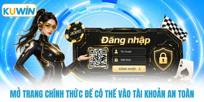 mo trang chinh thuc de co the vao tai khoan an toan Mở trang chính thức để có thể vào tài khoản an toàn
