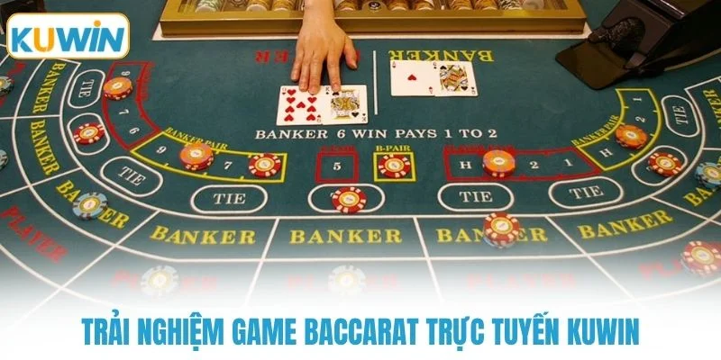 trai nghiem game baccarat truc tuyen kuwin Trải nghiệm game baccarat trực tuyến KUWIN